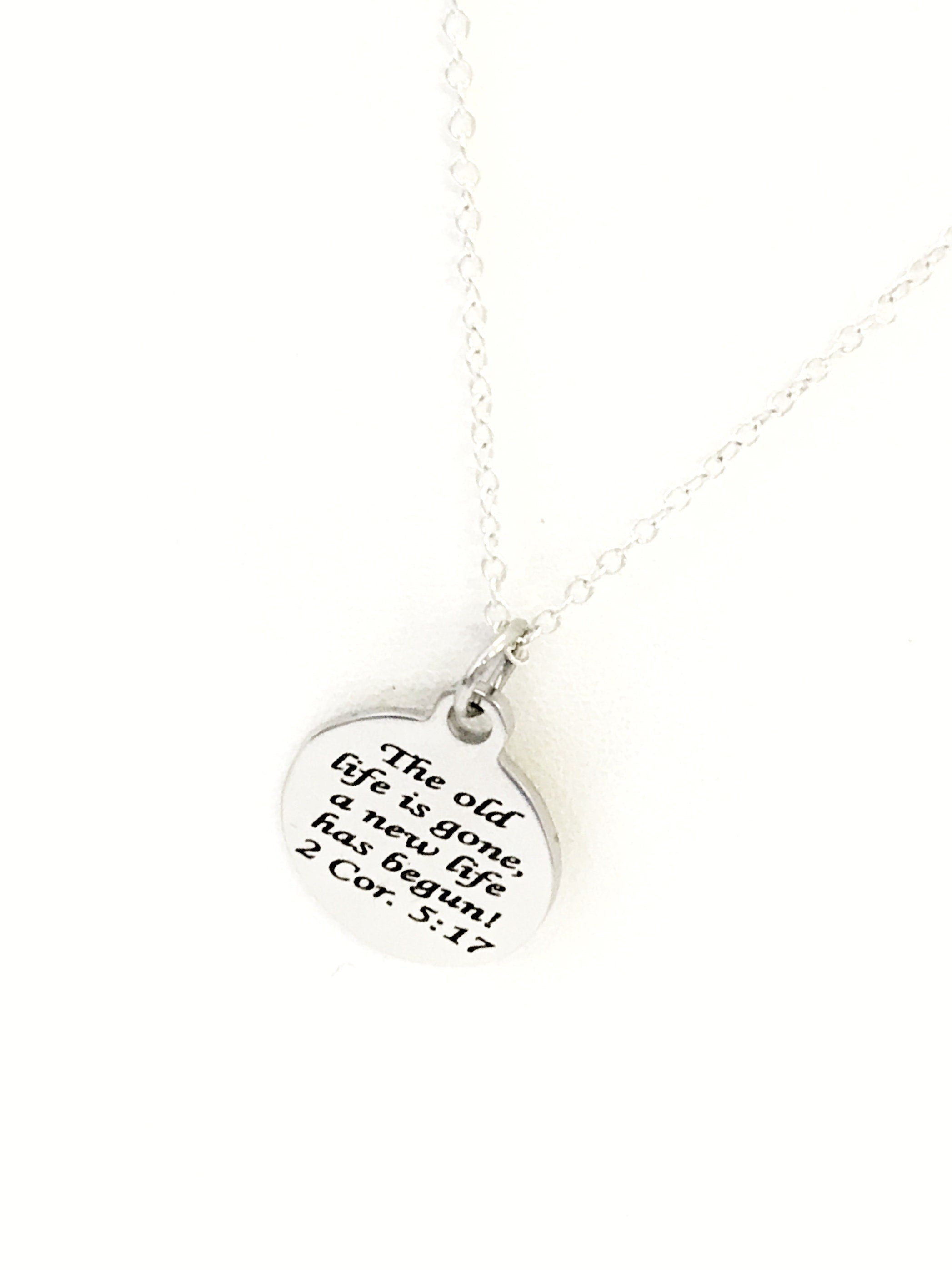 Christian Necklace, The Old Life Is Gone A New Life Has Begun Necklace, Christian Jewelry, Christian Gifts, Baptism Necklace, Baptism Gifts
